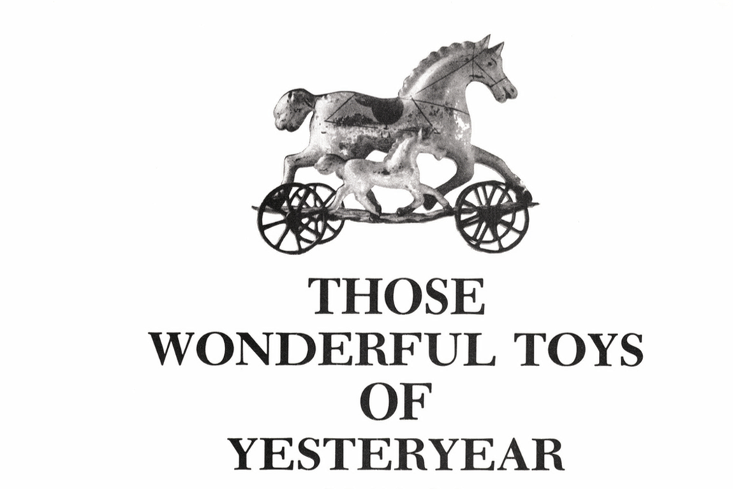 Wonderful Toys of Yesteryear