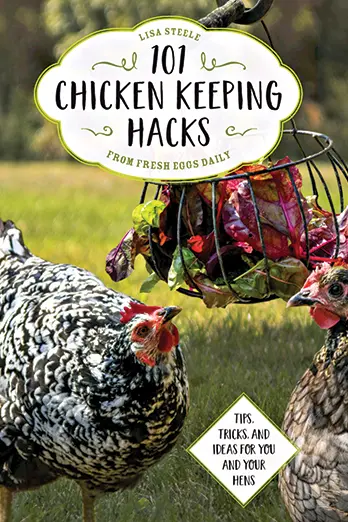 Home to Roost 101 Chicken Keeping Hacks by Lisa Steele