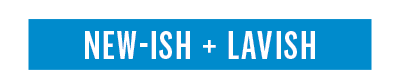 New-is + Lavish