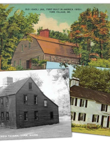 Postcards of the Old Gaol, the Emerson-Wilcox House, and Jefferds Tavern at the Old York Historical Society