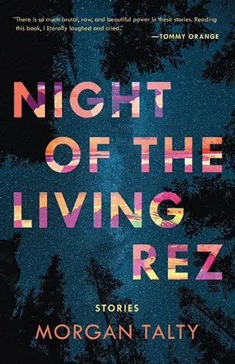 Night of the Living Rez, by Morgan Talty