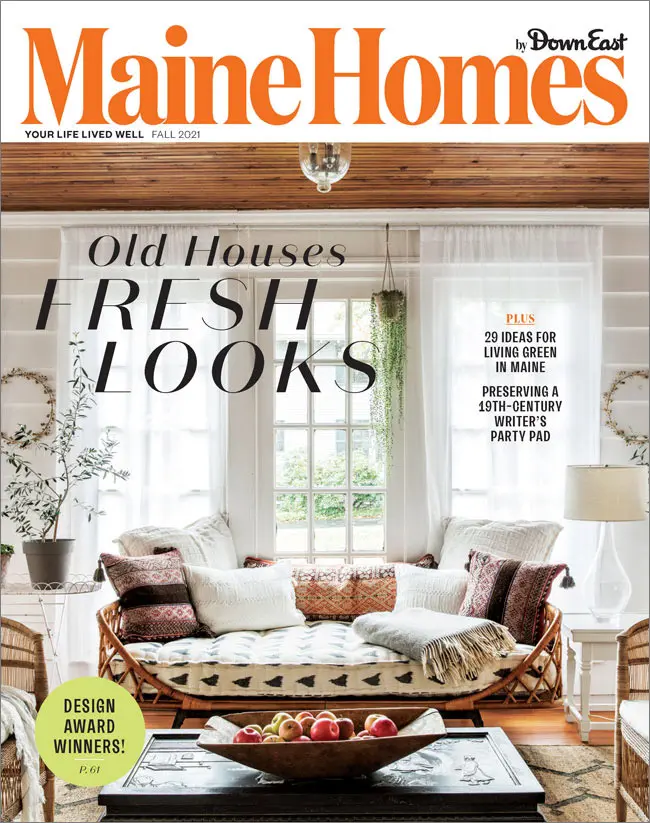 Maine Homes by Down East magazine, Fall 2021