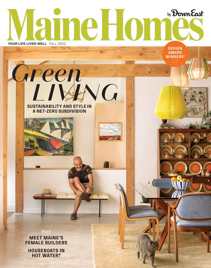 Maine Homes by Down East magazine, Fall 2022
