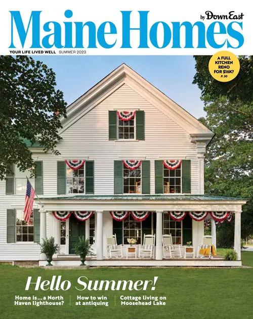 Maine Homes by Down East magazine, Summer 2023