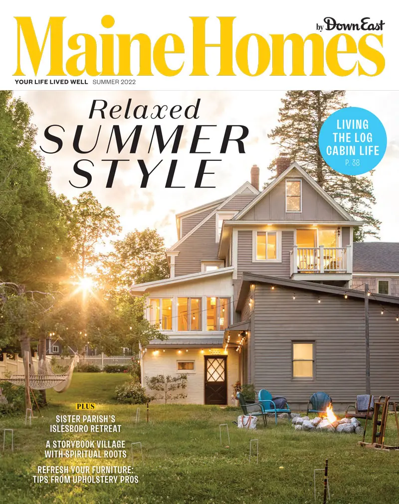 Maine Homes by Down East magazine, Summer 2022