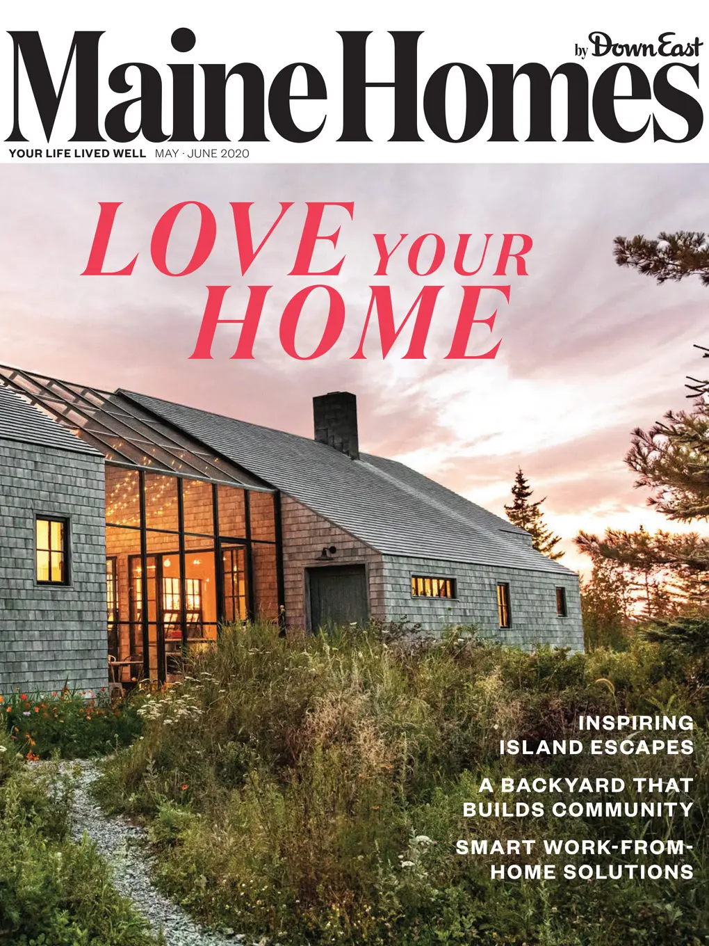 Maine Homes by Down East Magazine May/June 2020